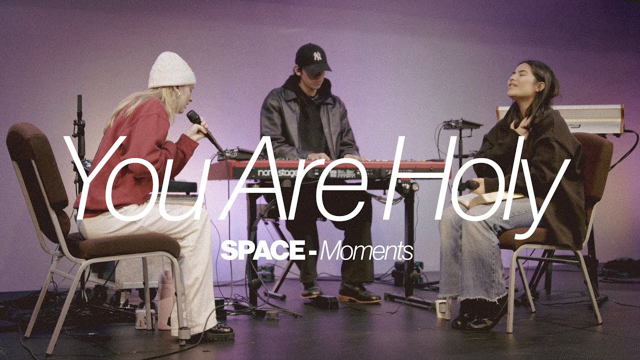 You Are Holy | SPACE Moments