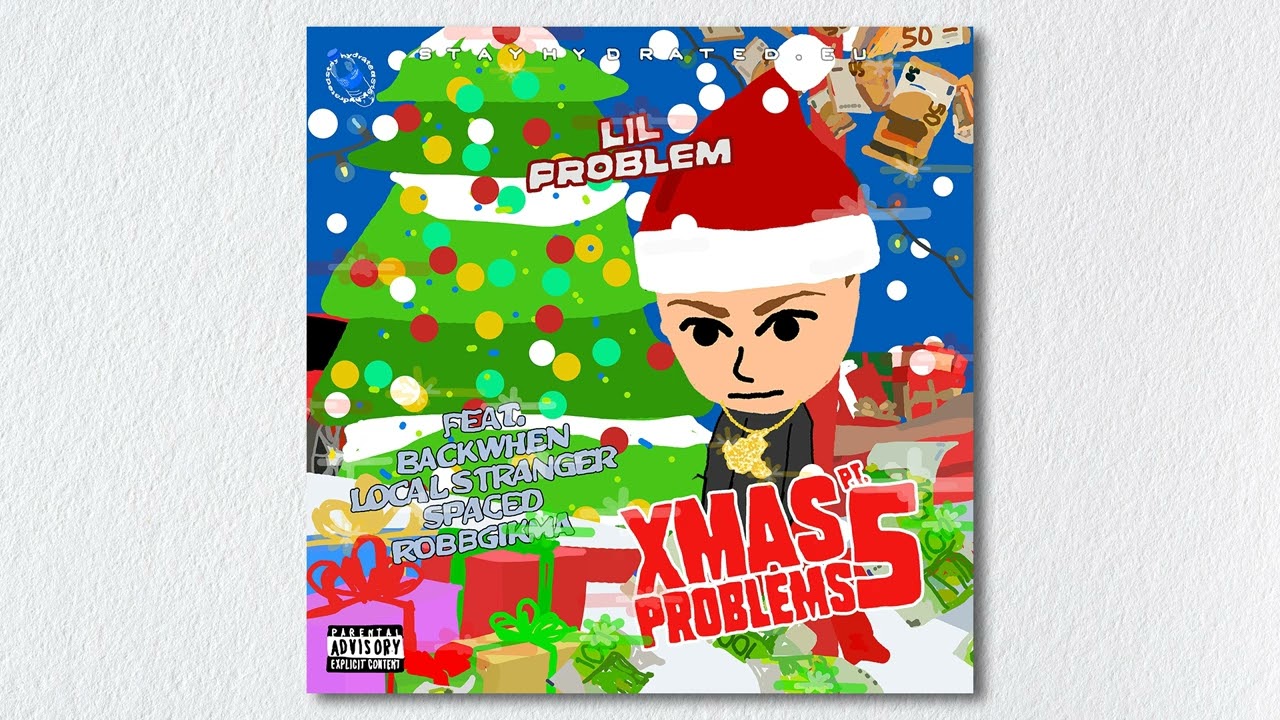 LIL PROBLEM - XMASPROBLEMS PT. 5