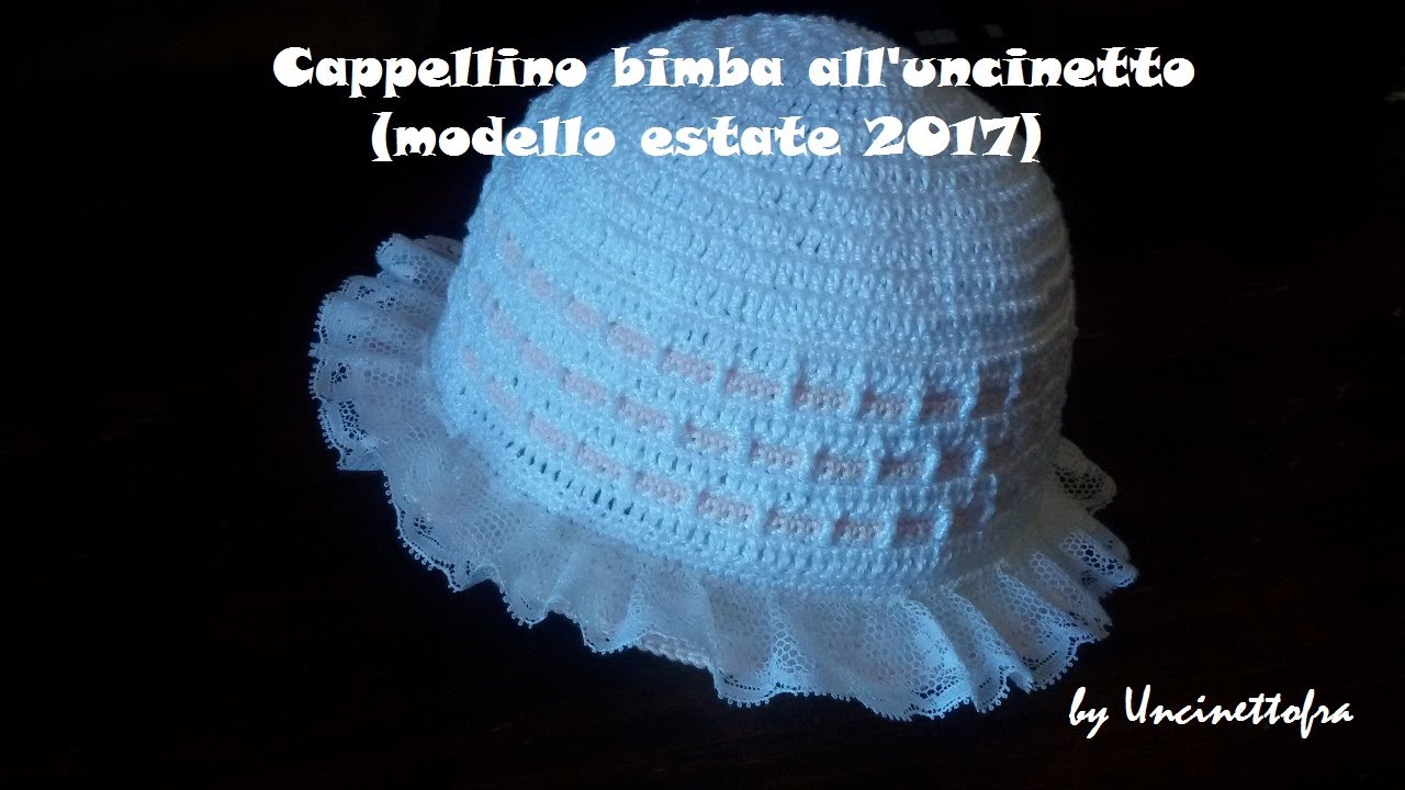 cappellino bimba all'uncinetto (modello estate 2017)