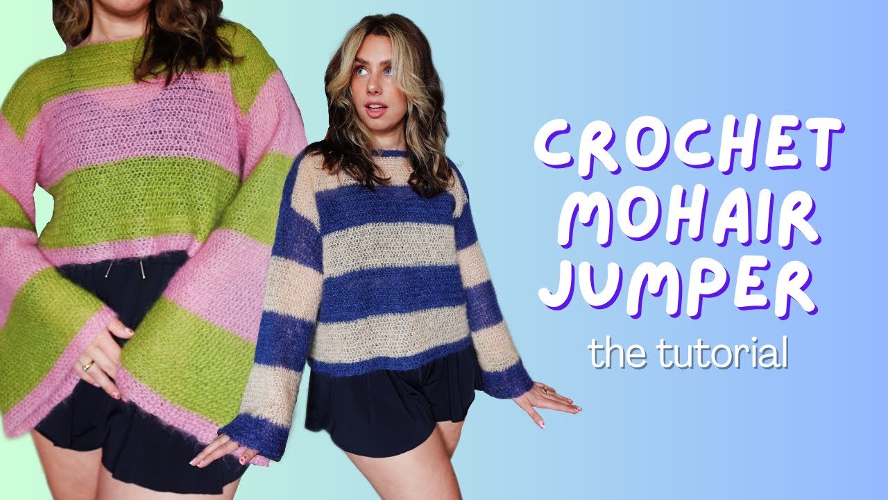 how to crochet a mohair jumper | easy tutorial for beginners