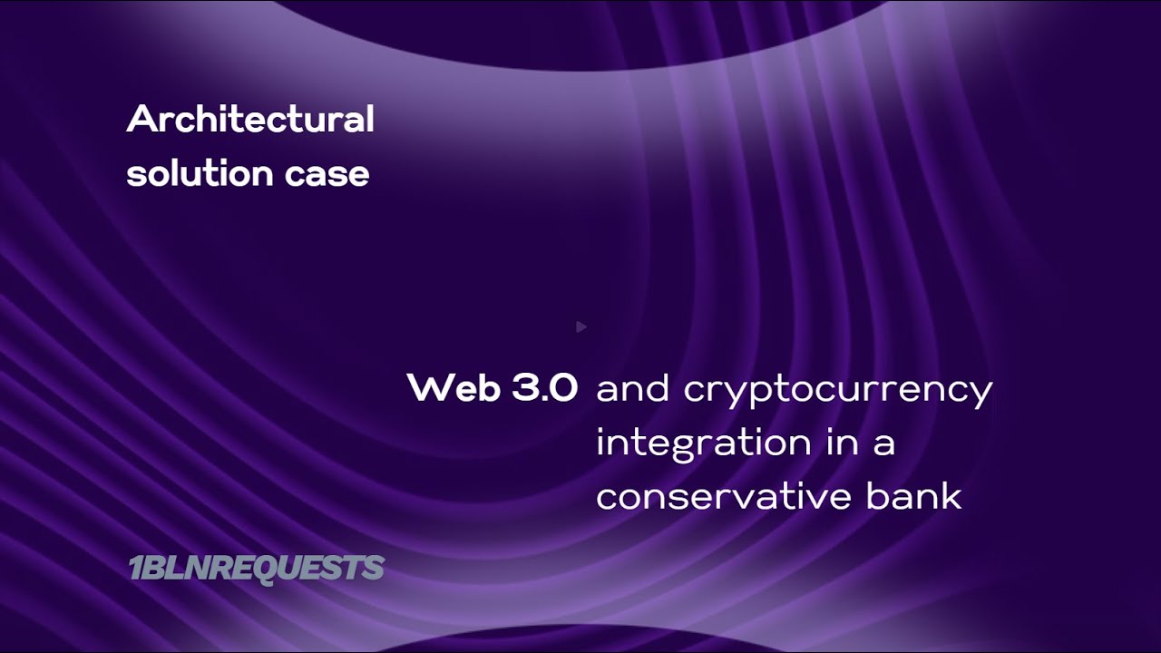 Integrating Web3 and Crypto Trading into Digital Banking: An Architect&rsquo;s View