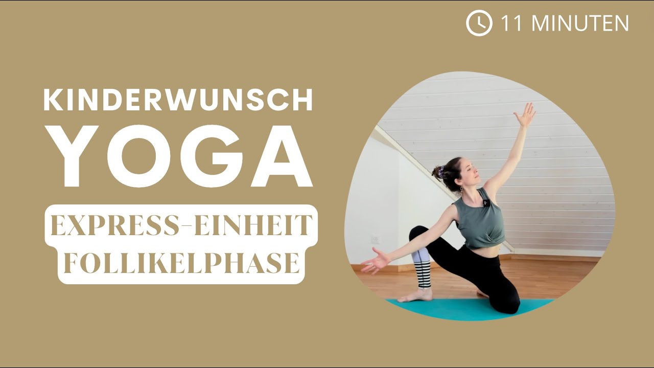 Kinderwunsch Yoga f&uuml;r die Zeit deiner Follikelphase
