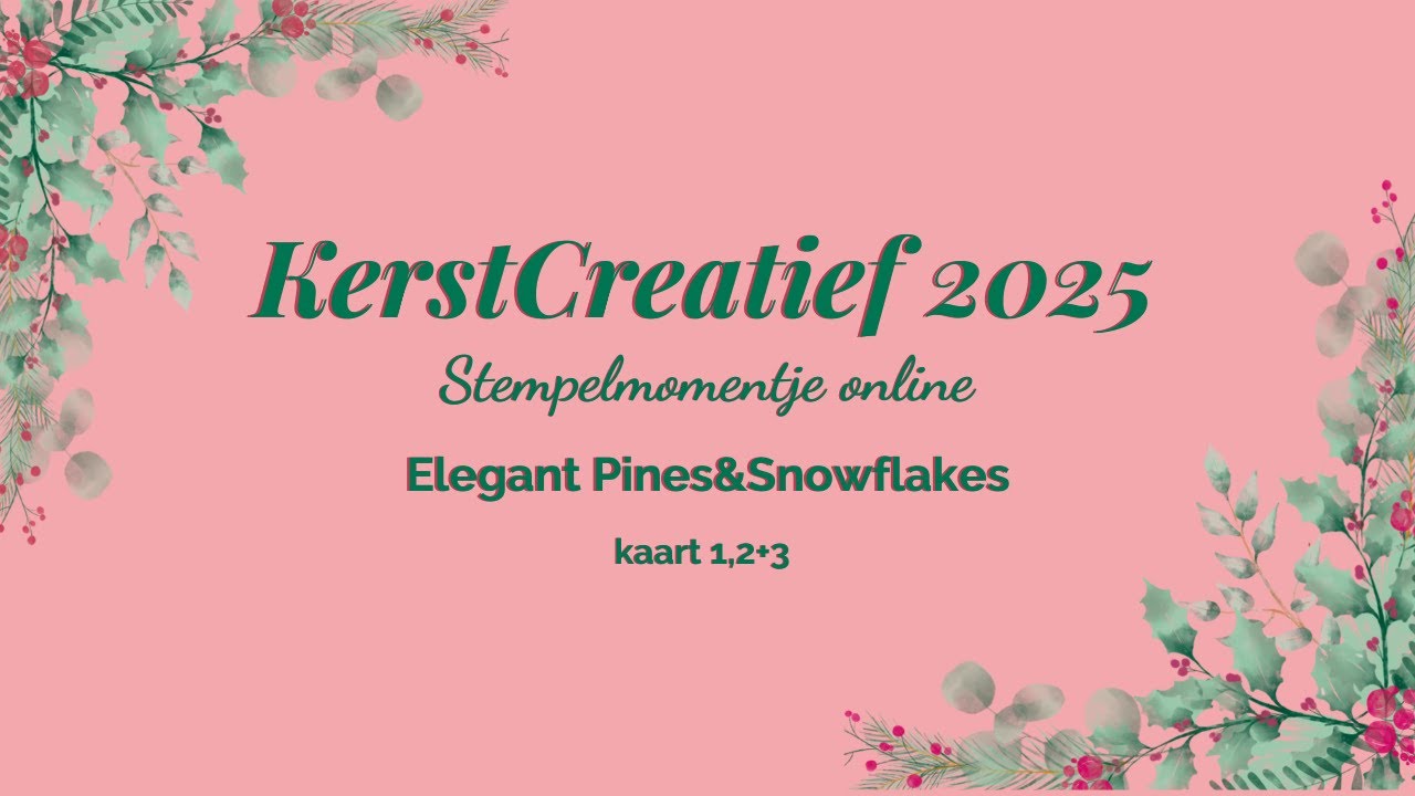 KerstCreatief – Delicate Pines & Snowflakes | Kaart 1 t/m 3