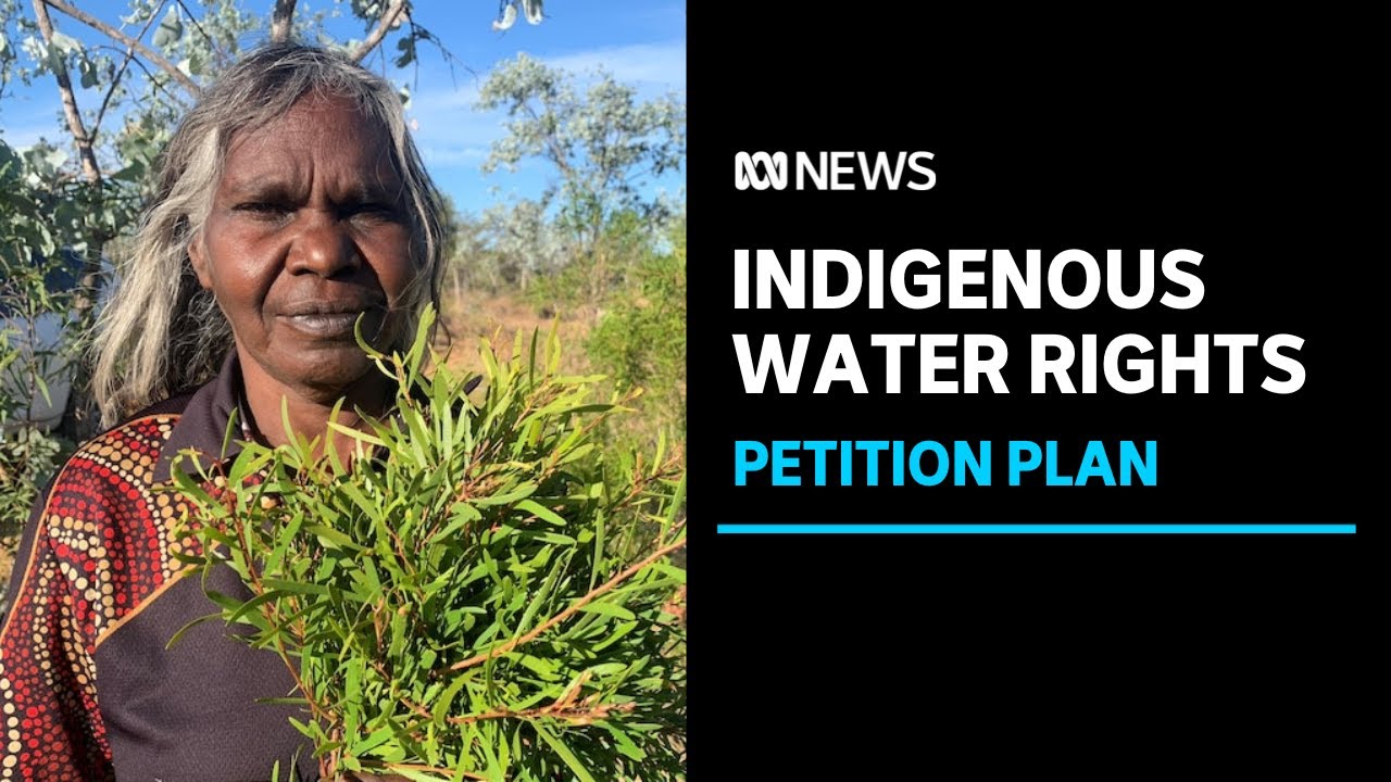 Indigenous petition set to take concerns over water to Canberra | ABC News