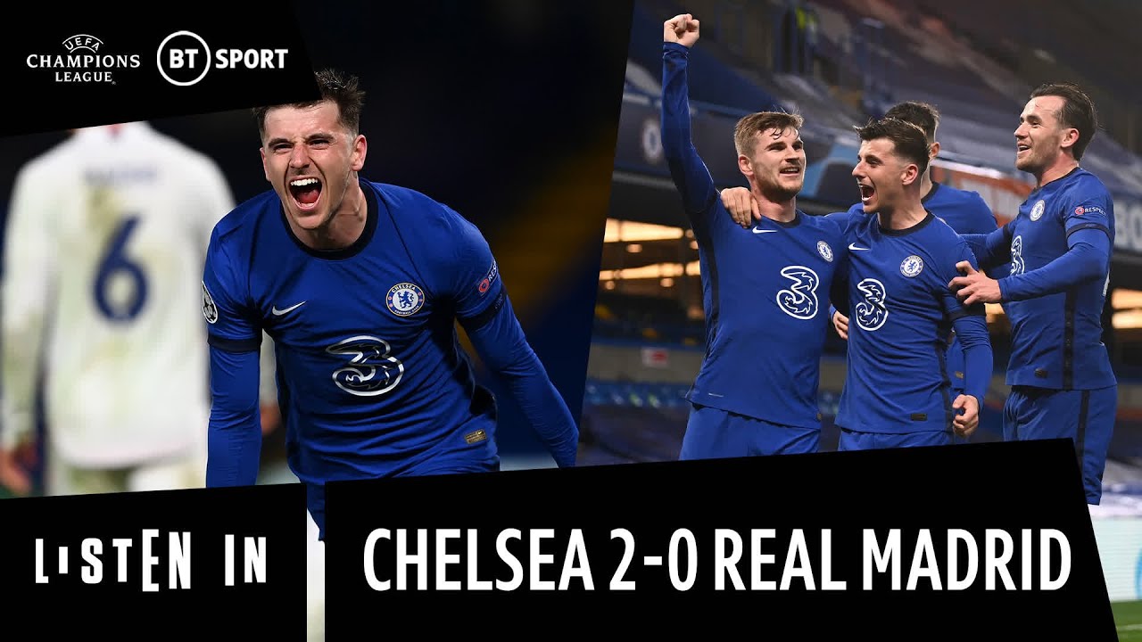 Listen In: Chelsea vs Real Madrid | Jubilation At Stamford Bridge As Blues Set Up All-English Final