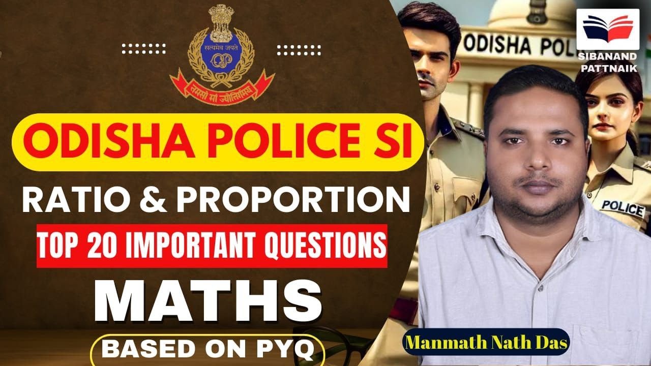 Odisha Police SI Classes |Top 30 Questions on Ratio & proportion Maths By Manmmath  Sir