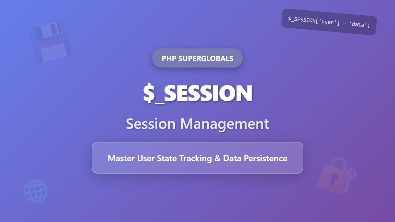 PHP Sessions Explained: Superglobals for Beginners