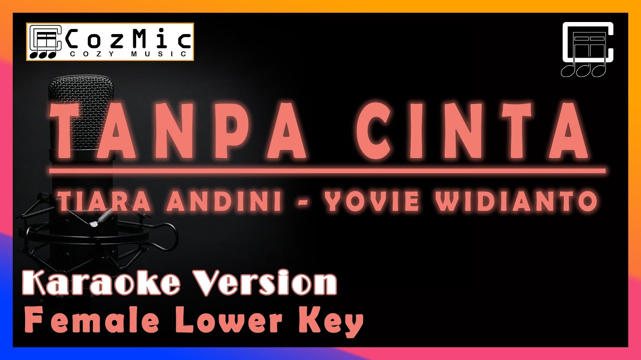 TANPA CINTA - TIARA ANDINI FT. YOVIE W | KARAOKE FEMALE LOWER KEY | COZY MUSIC #tanpacinta