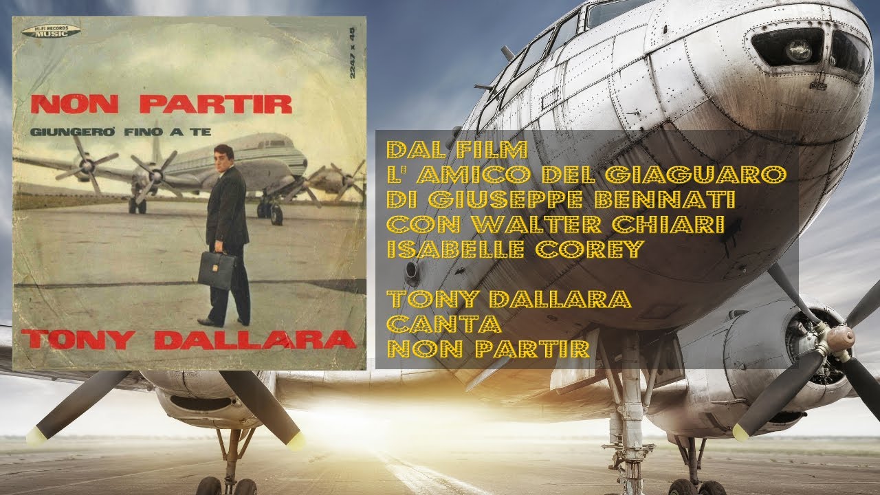 TONY DALLARA con I Continetals: Non Partir | Giungerò Fino a Te