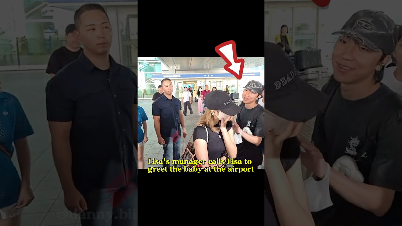 Lisa's manager calls Lisa to greet the baby at the airport #lisa #blackpink