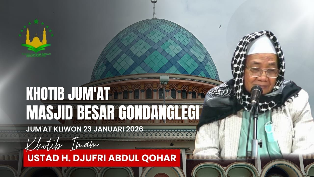 LIVE Rangkaian Shalat Jum'at 23126 Masjid Besar Gondanglegi |Imam & Khatib Ust H. Djufri Abdul Qohar