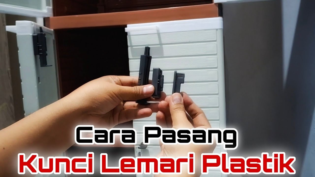 Cara Pasang Kunci Lemari Plastik