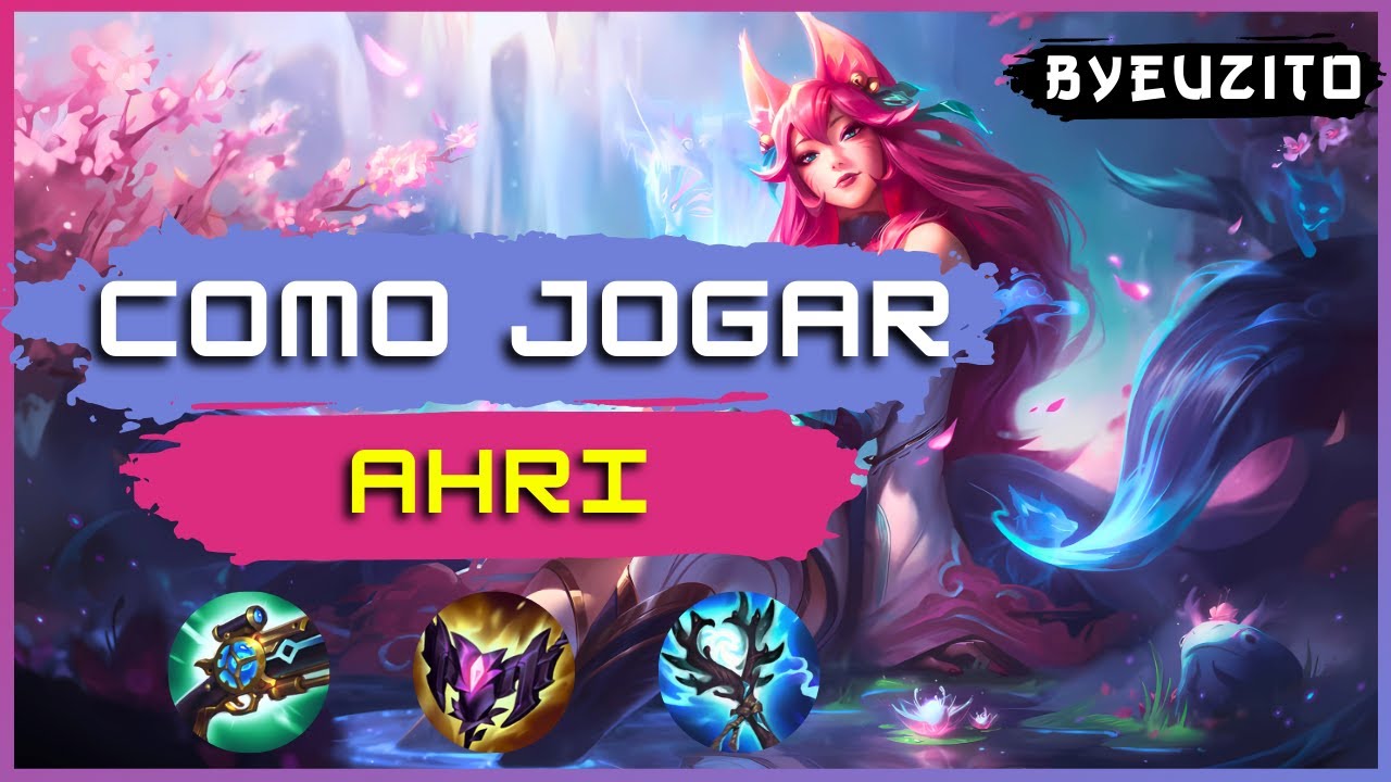 COMO JOGAR DE AHRI [ATUALIZADO] | League of Legends