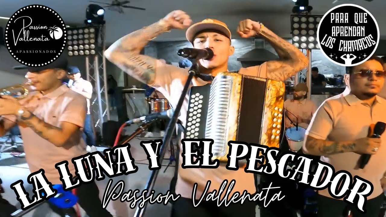 🎣🌜LA LUNA Y EL PESCADOR🎣🌜2024  -Pasion Vallenata - Apasionados en vivo -