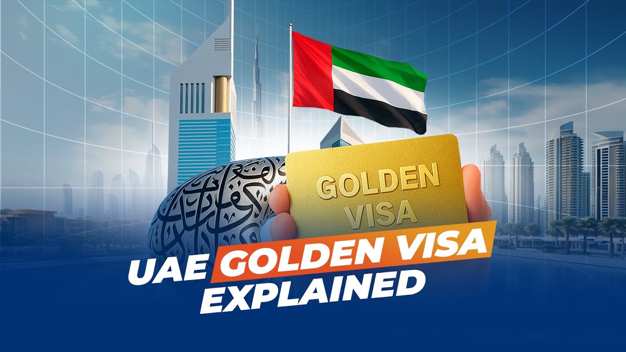 UAE Golden Visa Explained | Benefits & Conditions