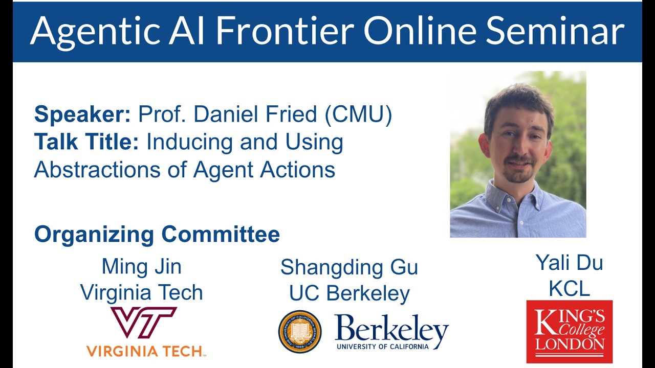 Prof. Daniel Fried: Inducing and Using Abstractions of Agent Actions