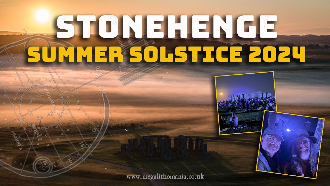 Stonehenge Summer Solstice Celebrations 2024 & Lunar Standstill | Megalithomania