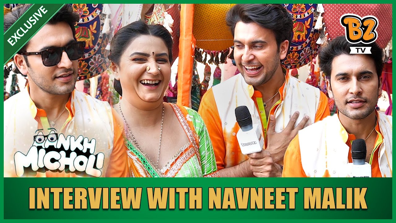 Exclusive Interview With Navneet Malik For The Show Aankh Micholi
