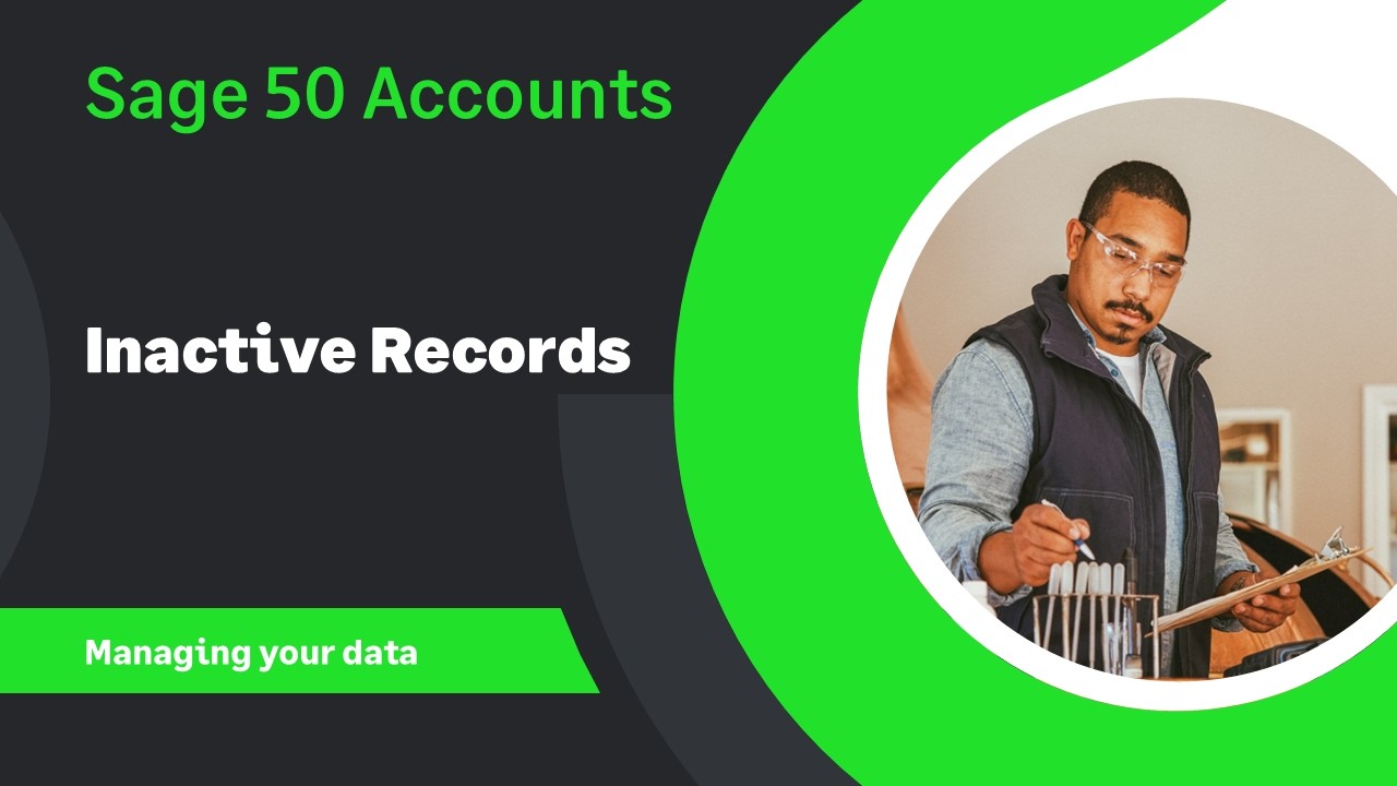 Sage 50 Accounts (UK) - Manage your ledger lists with Inactive Records