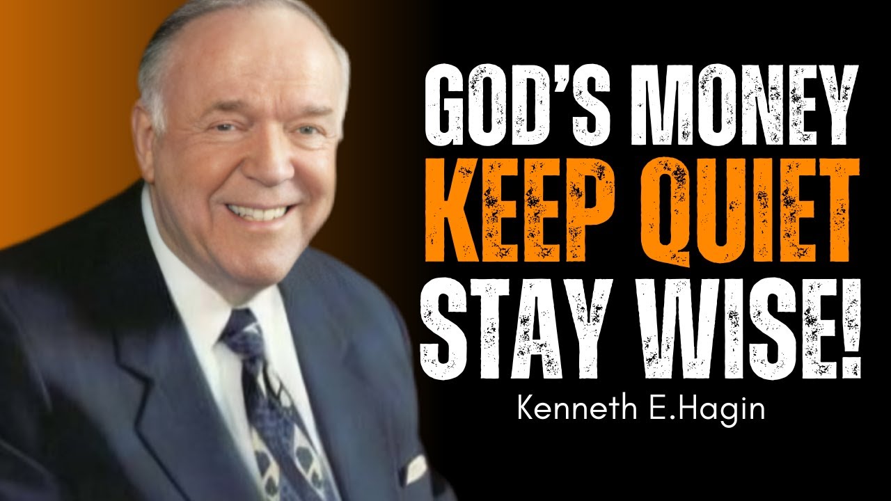 When Money Comes from God, Keep Quiet and Stay Wise | Powerful Speech | Kenneth Hagin