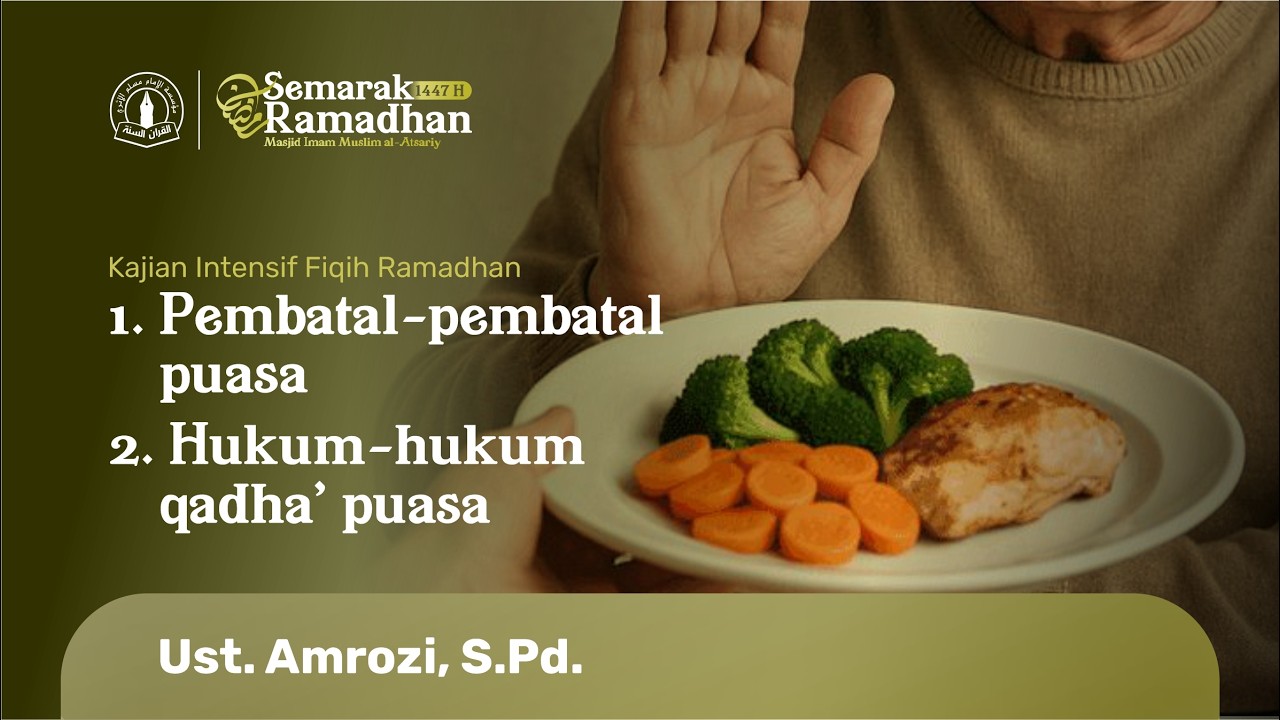 Kitab al-Mulakhash al-Fiqhiy | Hukum-hukum Qadha' Puasa - Ust. M. Fajar Basuki, Lc.