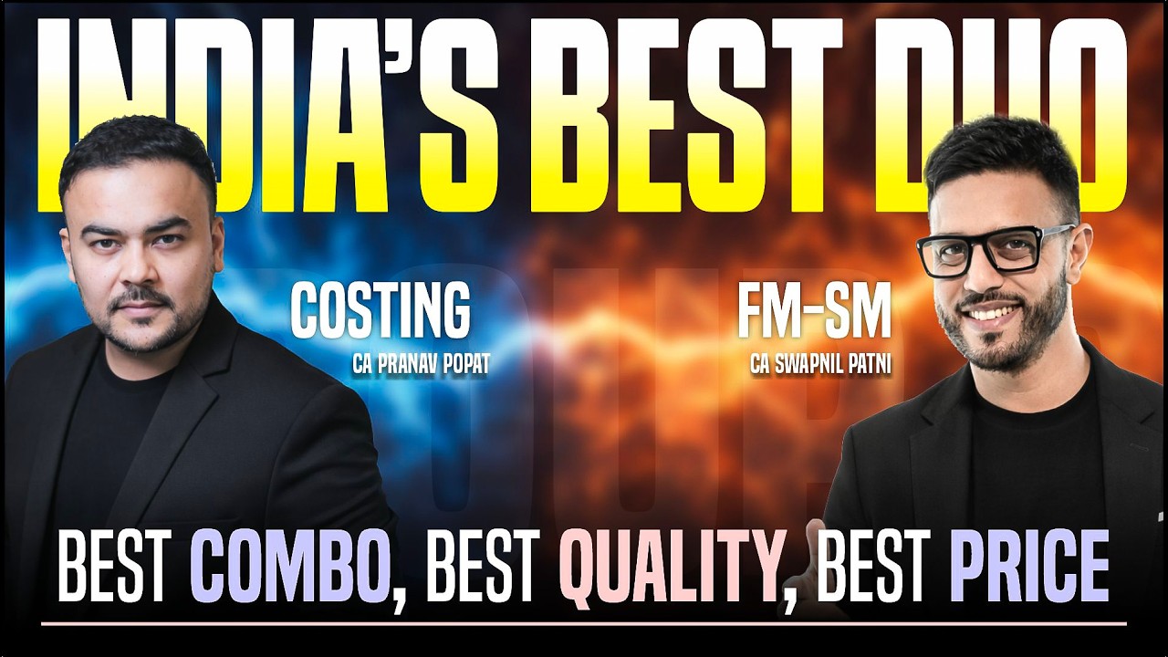 Best Combo for CA Inter: FM-SM + Costing | CA Swapnil Patni & CA Pranav Popat