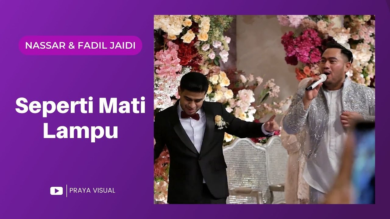 Nassar & Fadil Jaidi - Seperti Mati Lampu