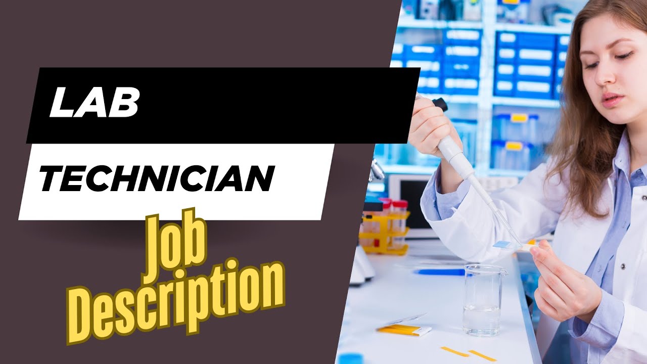 Job description of Lab Technician - Role, Responsibilities & Skills