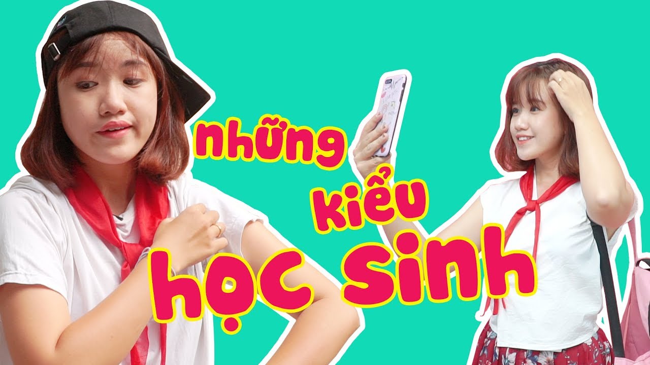 NHỮNG KIỂU HỌC SINH TRONG LỚP HỌC | CHUYỆN HỌC ĐƯỜNG
