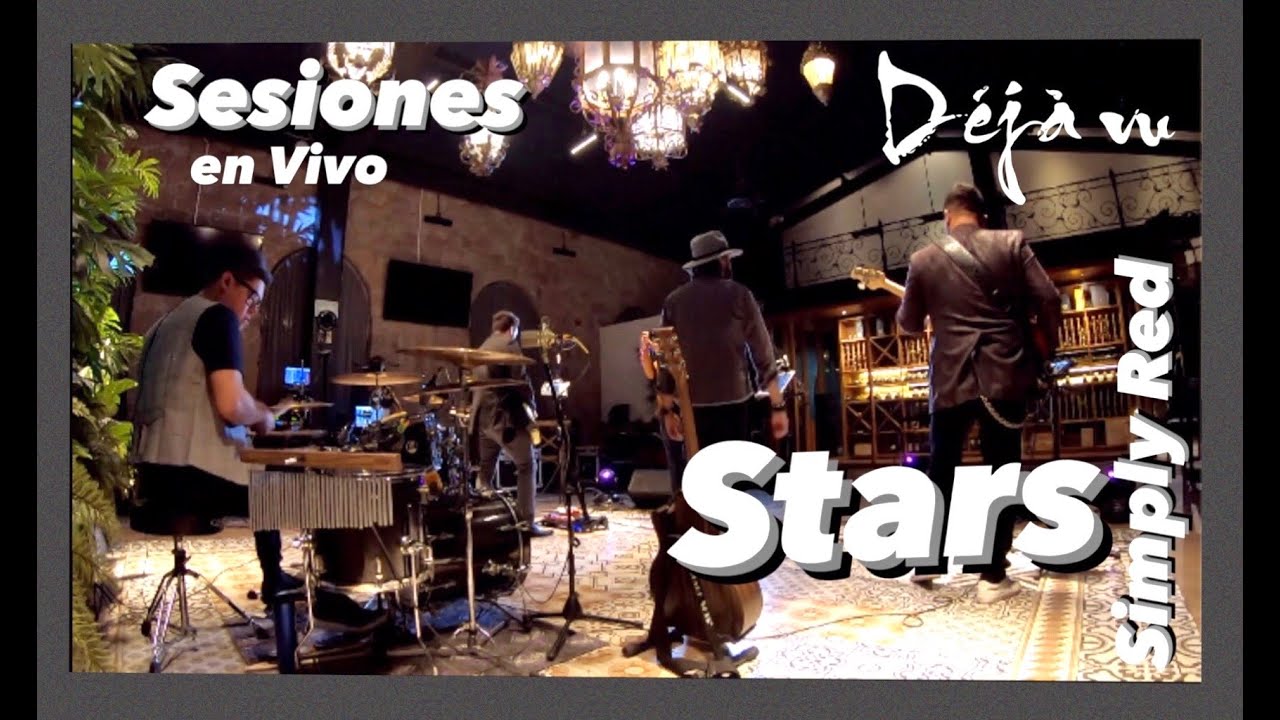 ⭐ STARS - Simply Red | Cover By Déjà Vu | Sesiones en Vivo | Live