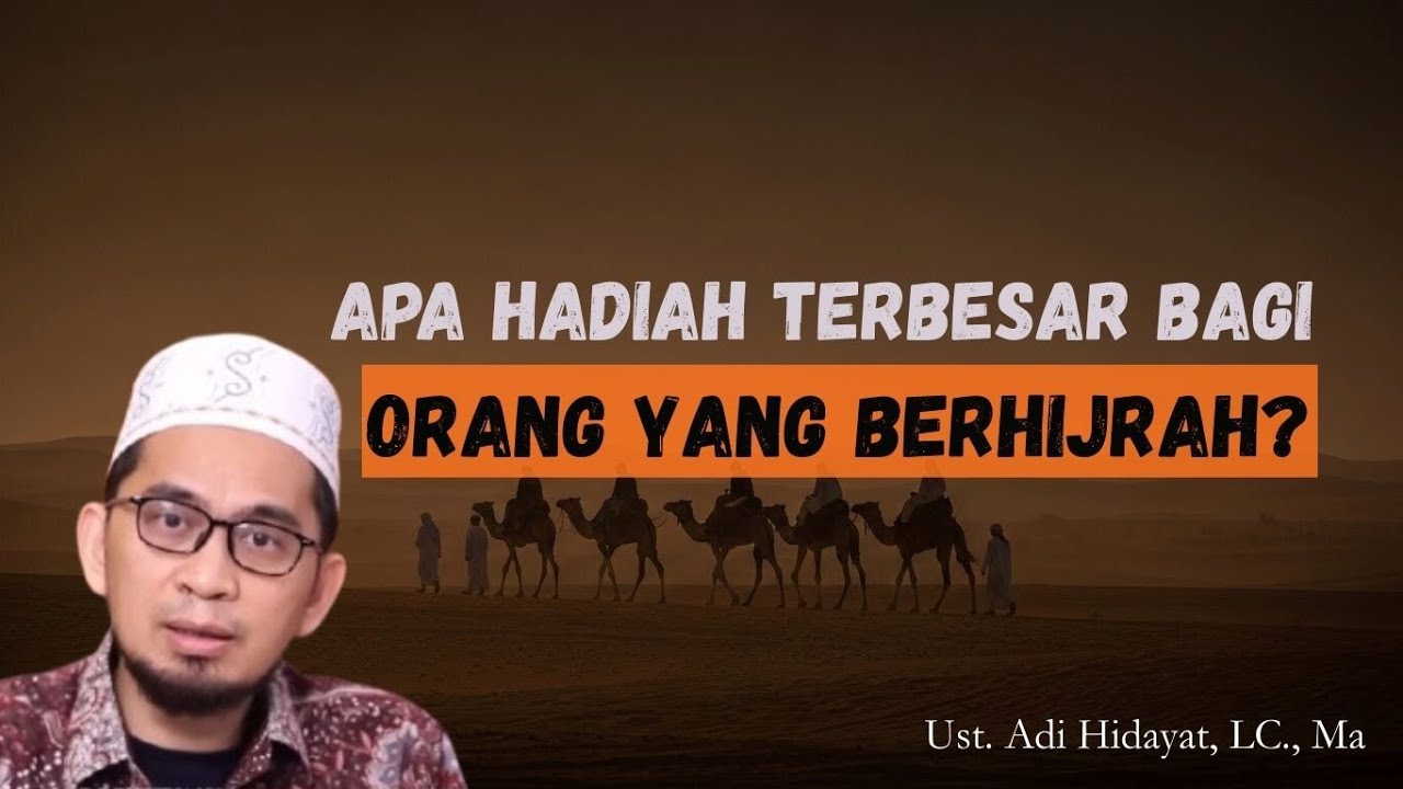 Apa Hadiah Terbesar Bagi Orang Yang Berhijrah - Ustadz Adi Hidayat #ustadzadihidayat #dakwahislam