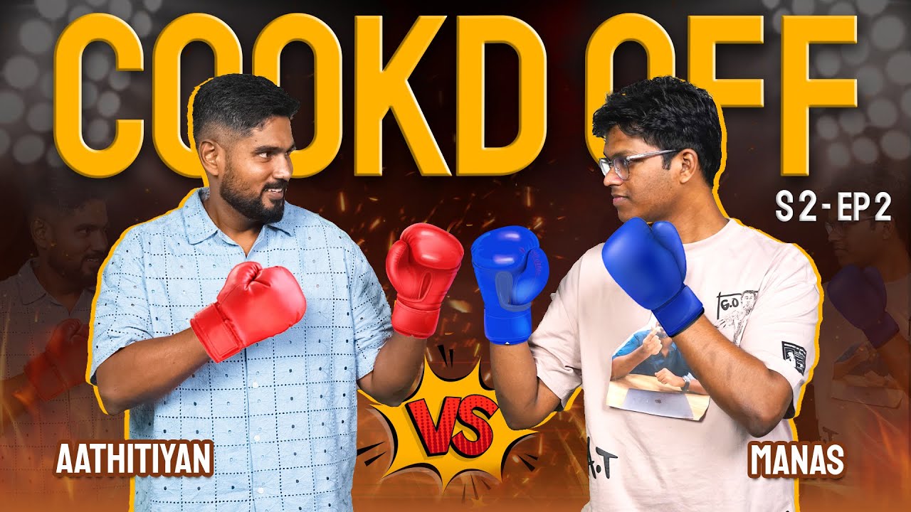 Cookd Off | Aathitiyan VS Manas | Сезон 2 | Эпизод 2 | Cookd