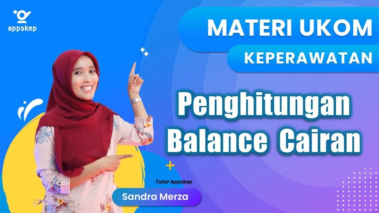 MATERI UKOM : PENGHITUNGAN BALANCE CAIRAN