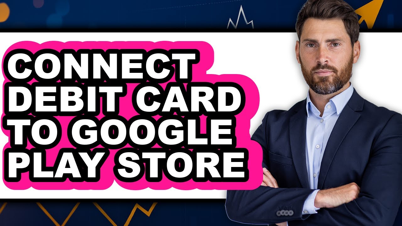 How to Connect Debit Card to Google Play Store 2025 (Only Way)