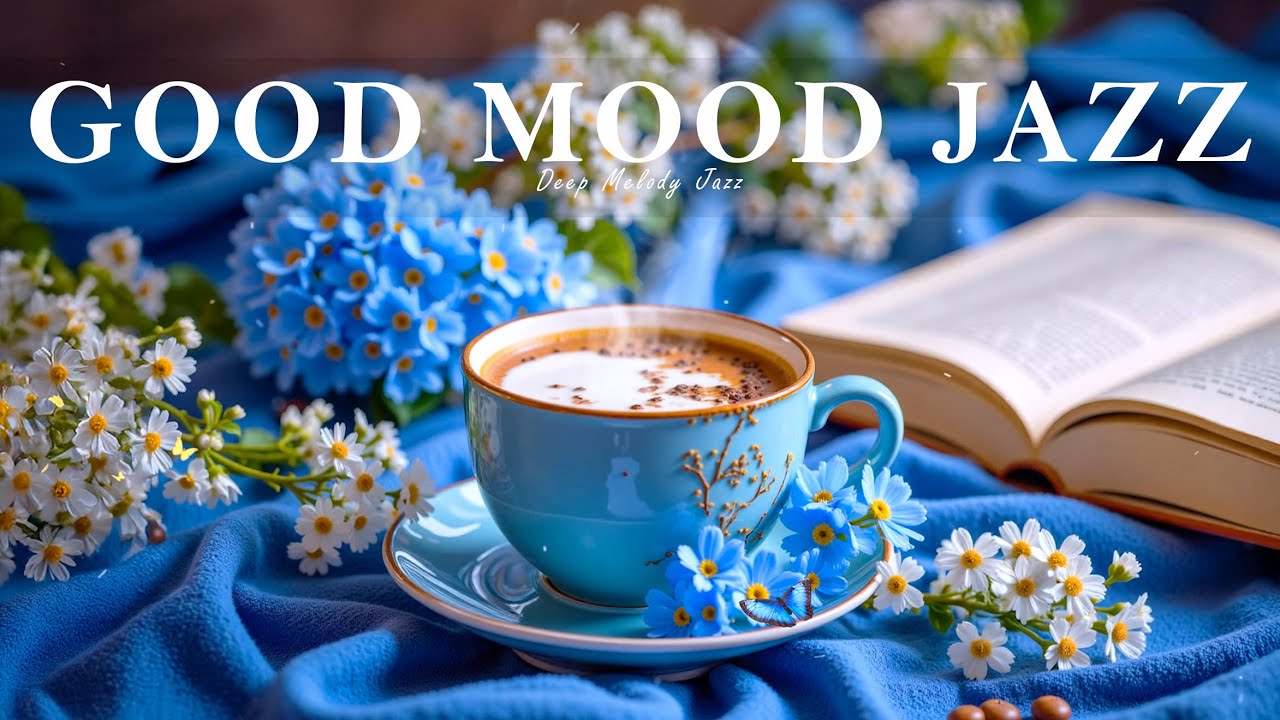 Джаз для хорошего настроения ☕ Кофейный джаз с позитивной энергией и босса-нова