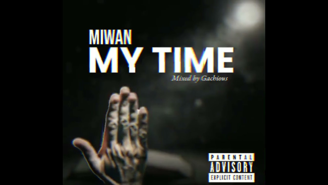 Miwan - MY TIME(Official Audio)