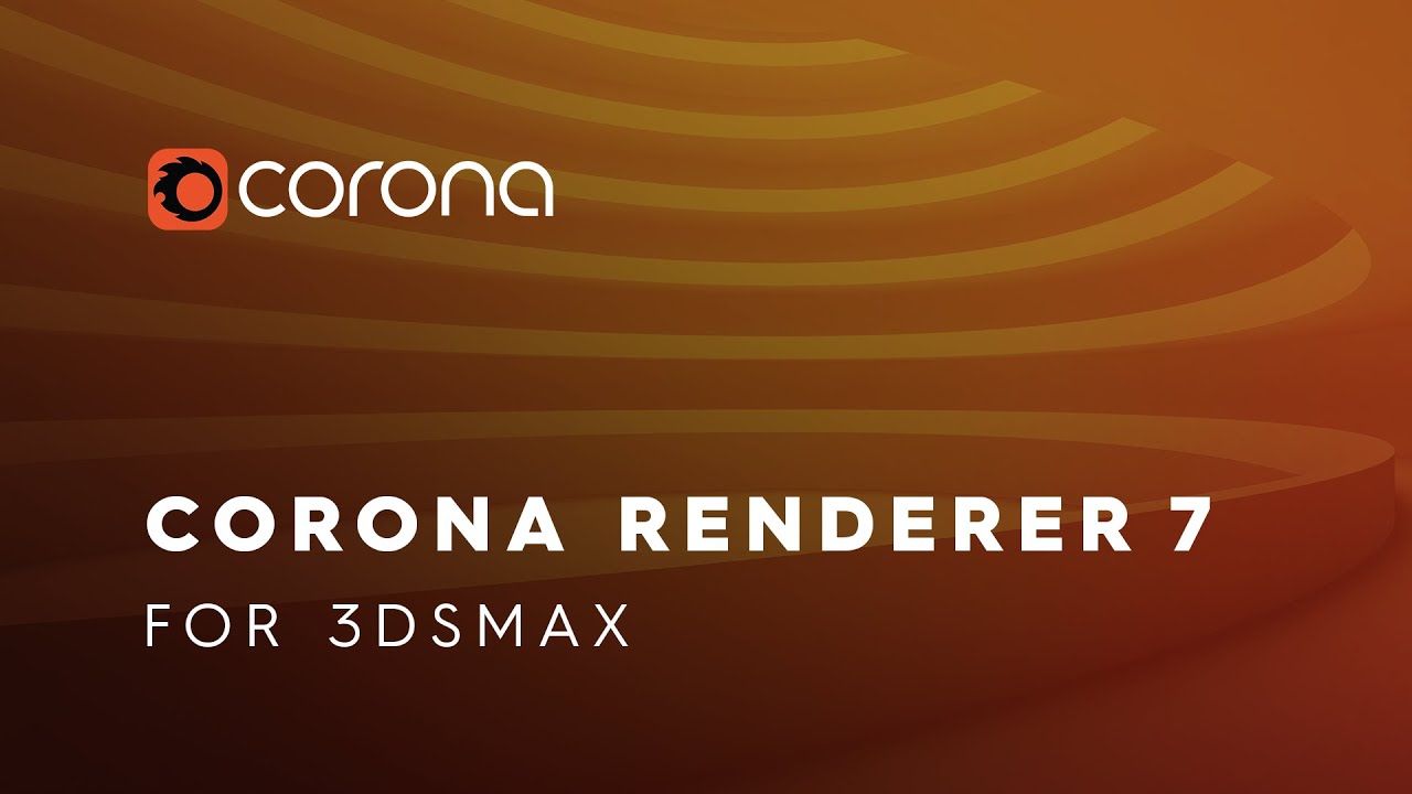 Corona Renderer 7 for 3ds Max New Features