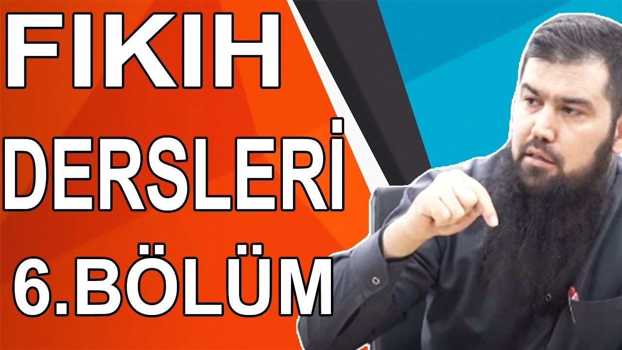 FIKIH DERSLERİ 6. B&Ouml;L&Uuml;M | EBU HARİS