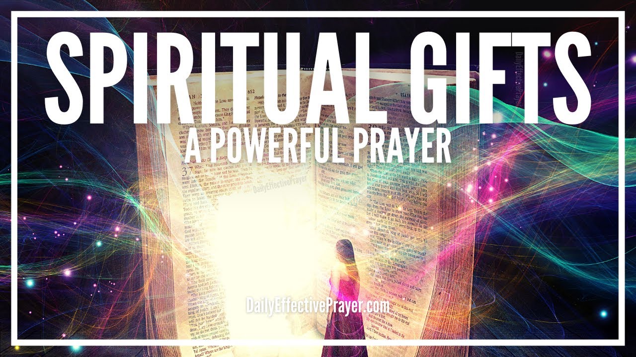Prayer For Spiritual Gifts | Prayer To God For His Spiritual Gifts In Your Life