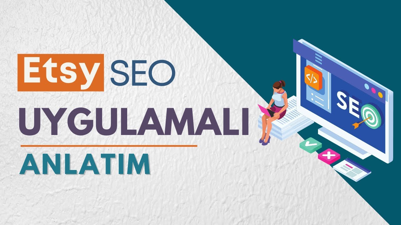 Etsy SEO Teknik Araçla Detaylı ve Uygulamalı Anlatım