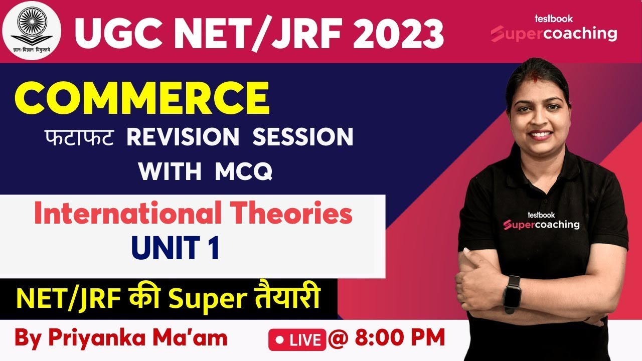 UGC NET 2023 COMMERCE | International Theories | Unit 1 | Revision With MCQ | Priyanka Ma'am