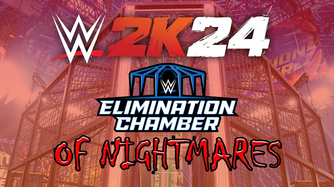 WWE 2K24 Elimination Chamber of Nightmares