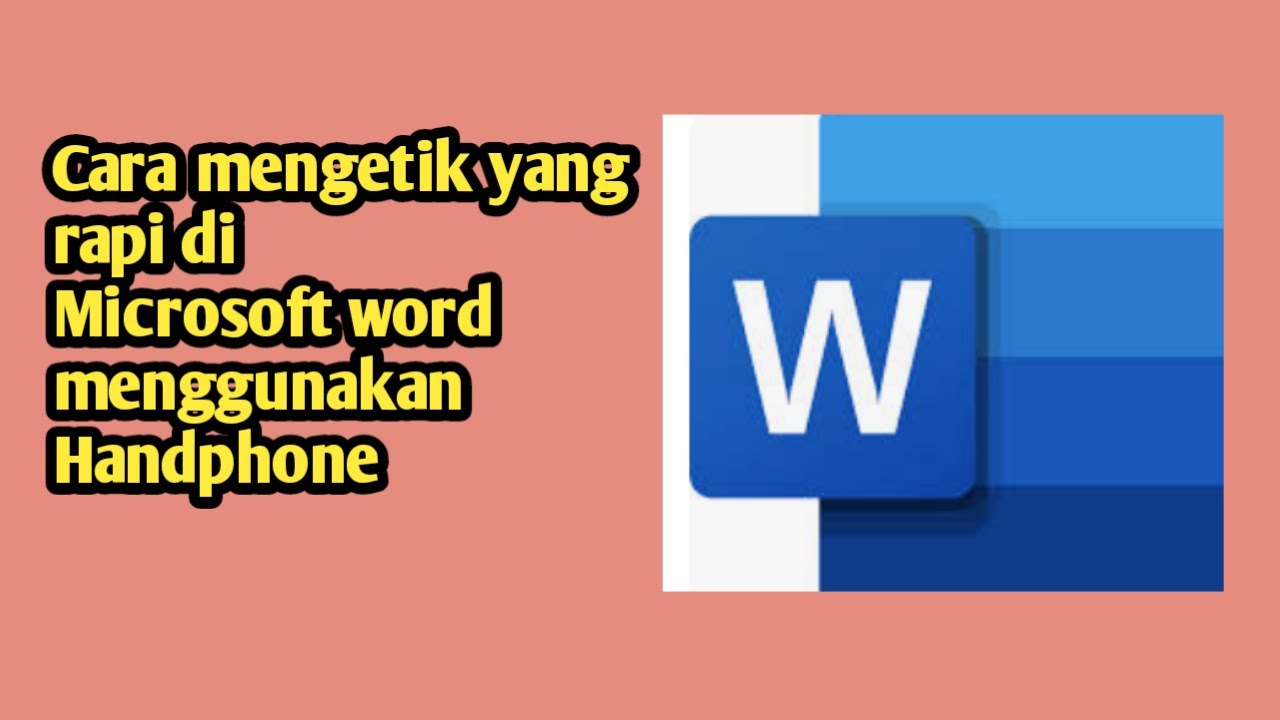 CARA MENGETIK DI MICROSOFT WORD PAKAI HANDPHONE ANDROID ATAU IOS