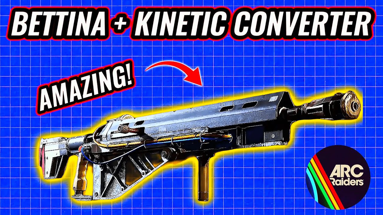 This BUFFED Arc Raiders Build Is INSANE (Bettina + Kinetic Converter)