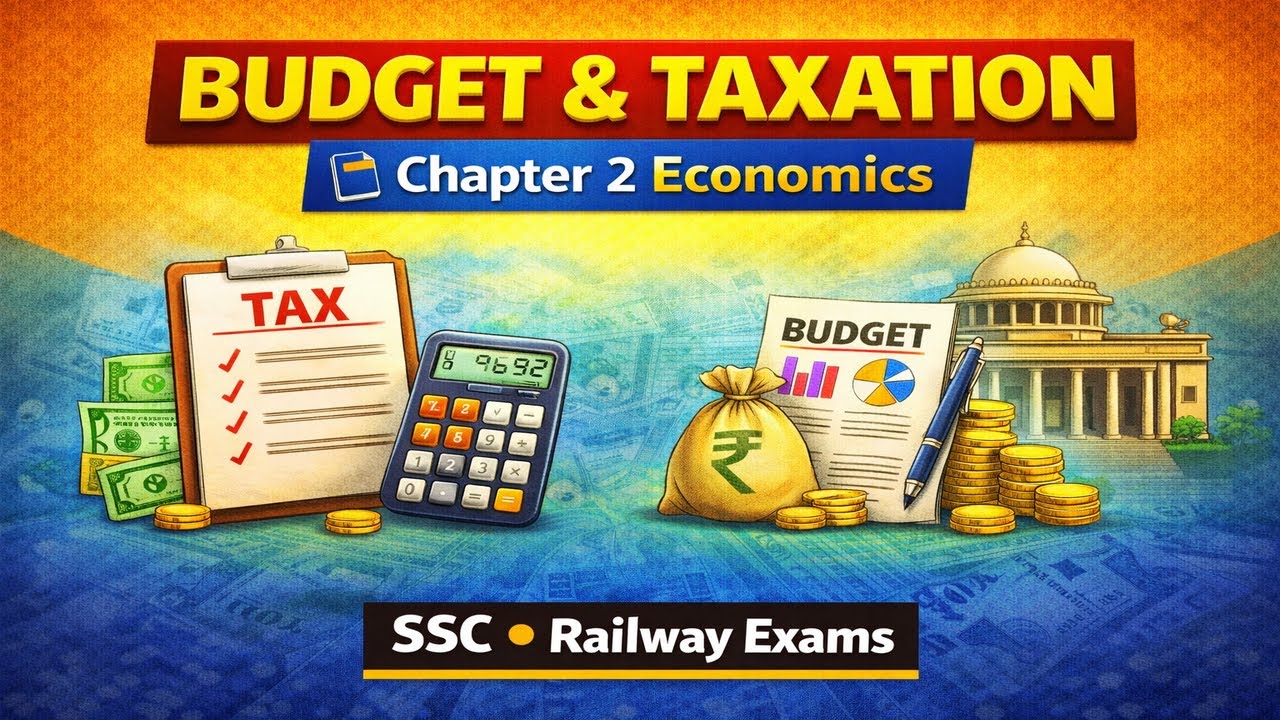 Budget & Taxation | Chapter 2 Economics | SSC & Railway Exams