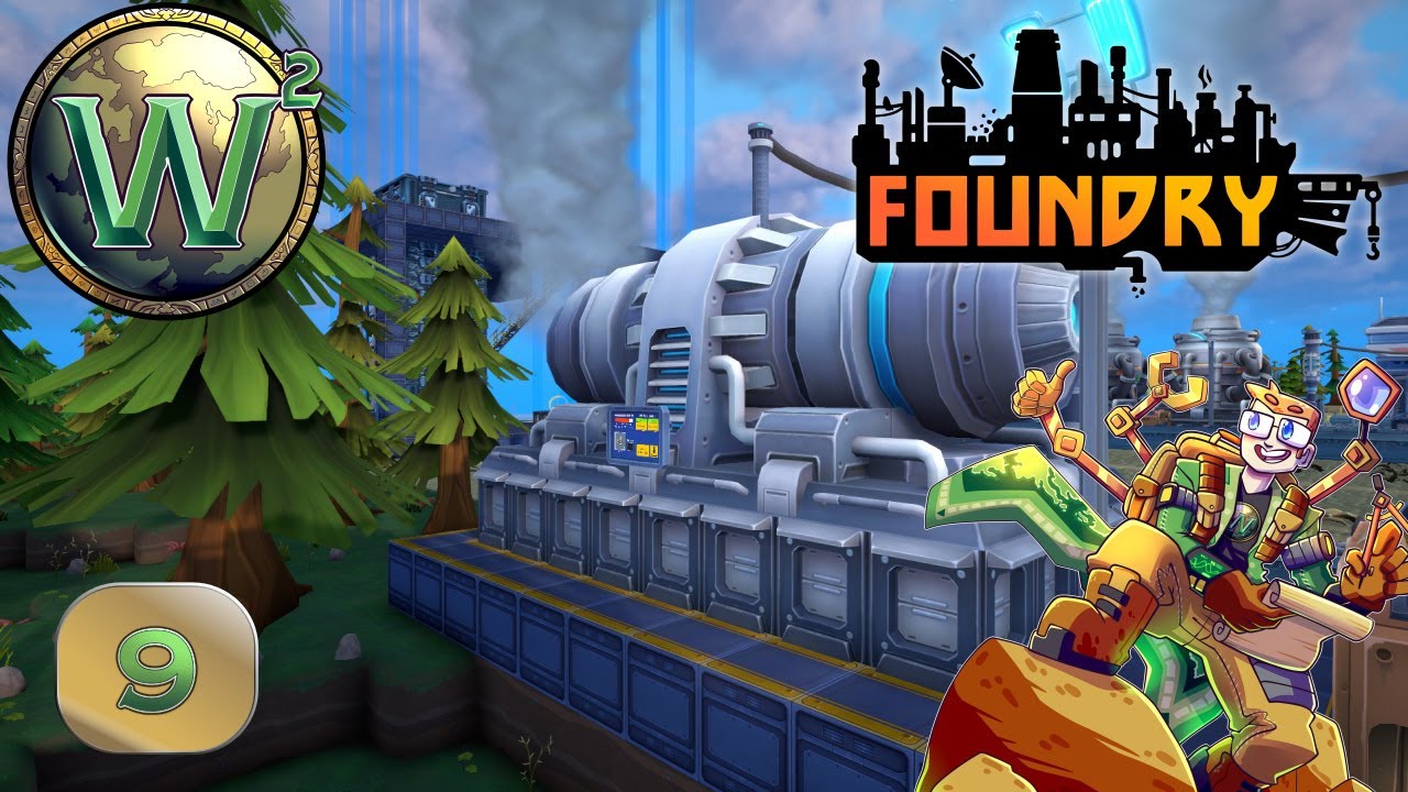 Foundry - How Big Do We Want to Build - Episode 9 - Let's Play