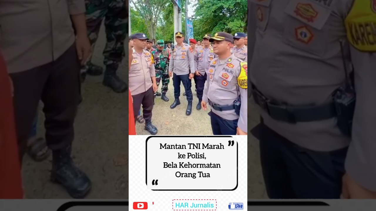 Mantan TNI Marah ke Polisi, Bela Kehormatan Orang Tua !!?