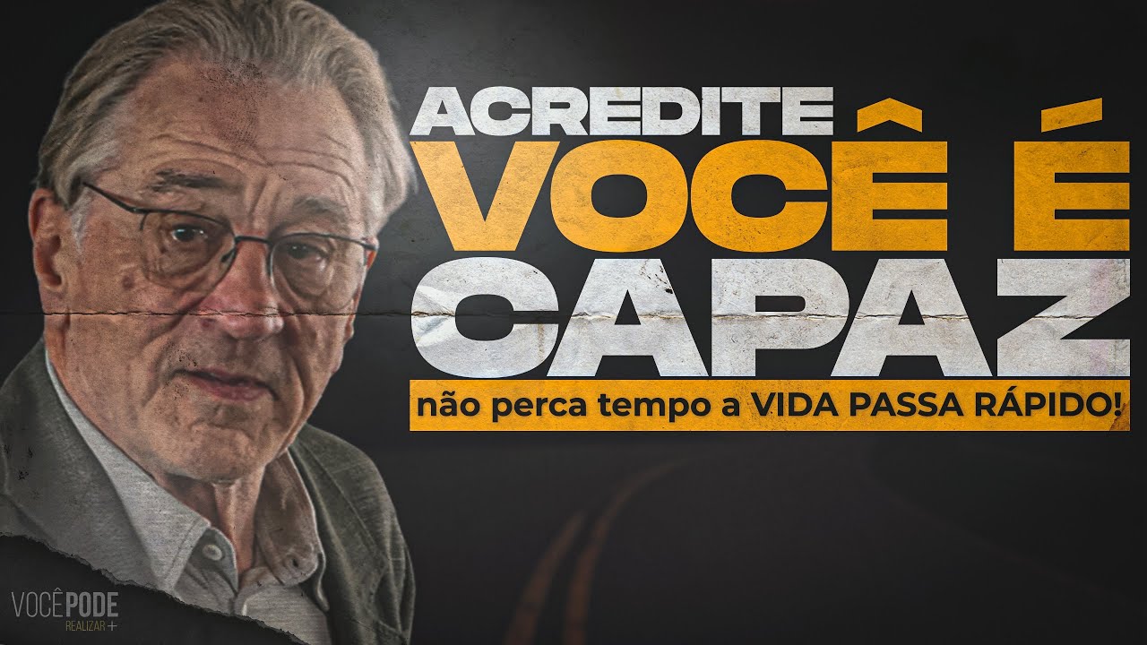 ACREDITE QUE VOCÊ É CAPAZ | Não perca tempo! (Vídeo Motivacional) - Motivação