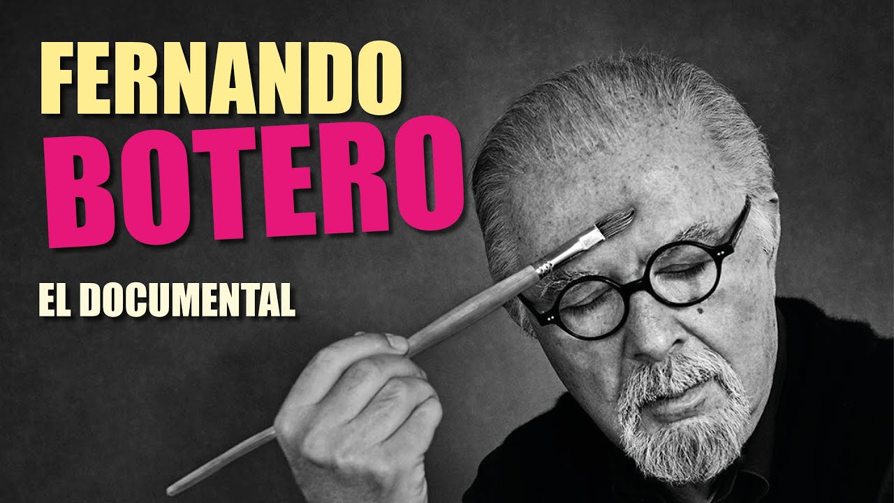 FERNANDO BOTERO. EL DOCUMENTAL (BOTERO VS VILLAR&Aacute;N INCLUIDO)