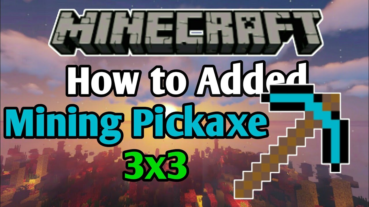 ✔ How to Added Pickaxe Mining 3x3 in Minecraft 1.15